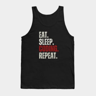 Eat Sleep Coding Repeat, Funny Programmer Sayings Tank Top